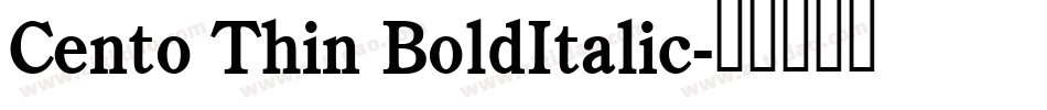 Cento Thin BoldItalic字体转换